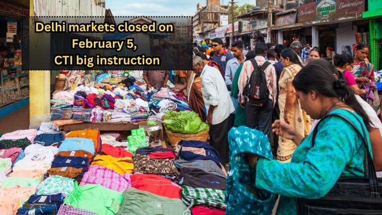 Delhi markets closed on February 5