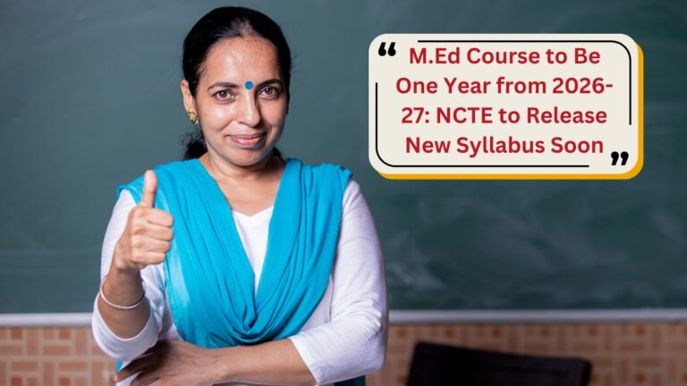 M.Ed Course to Be One Year from 2026-27