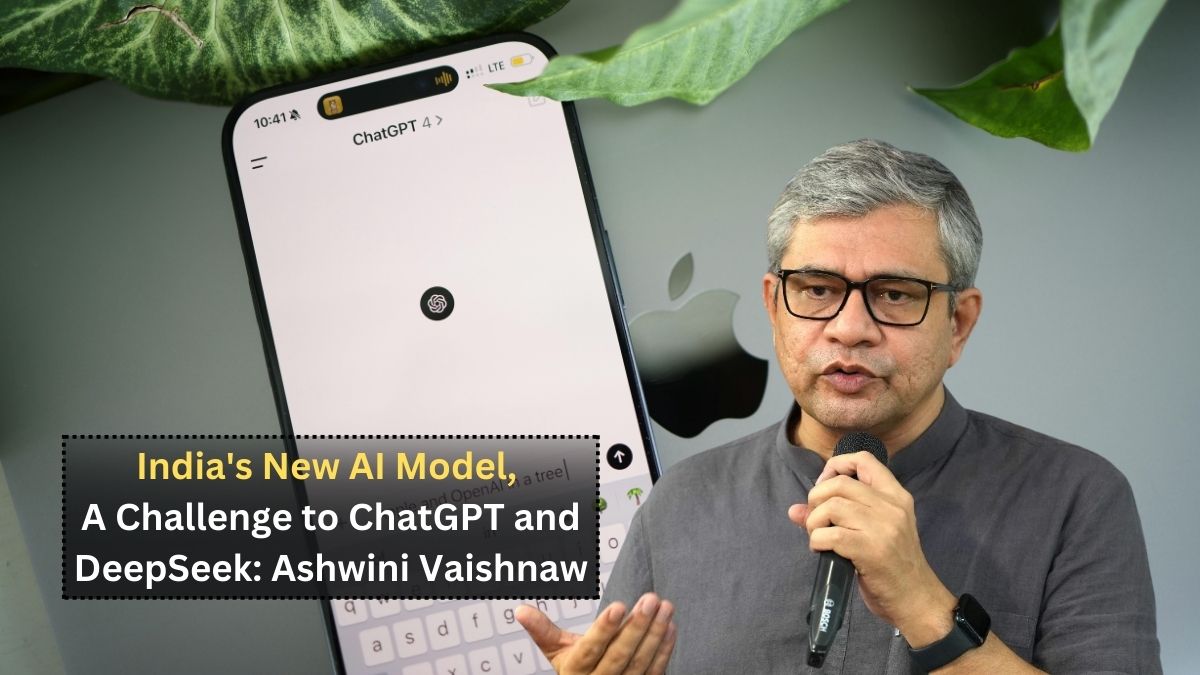 India's New AI Model, A Challenge to ChatGPT and DeepSeek: Ashwini Vaishnaw