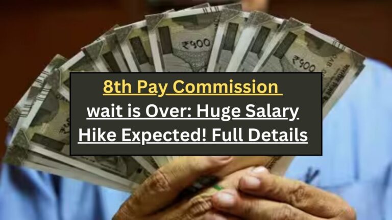 8th Pay Commission Huge Salary Hike