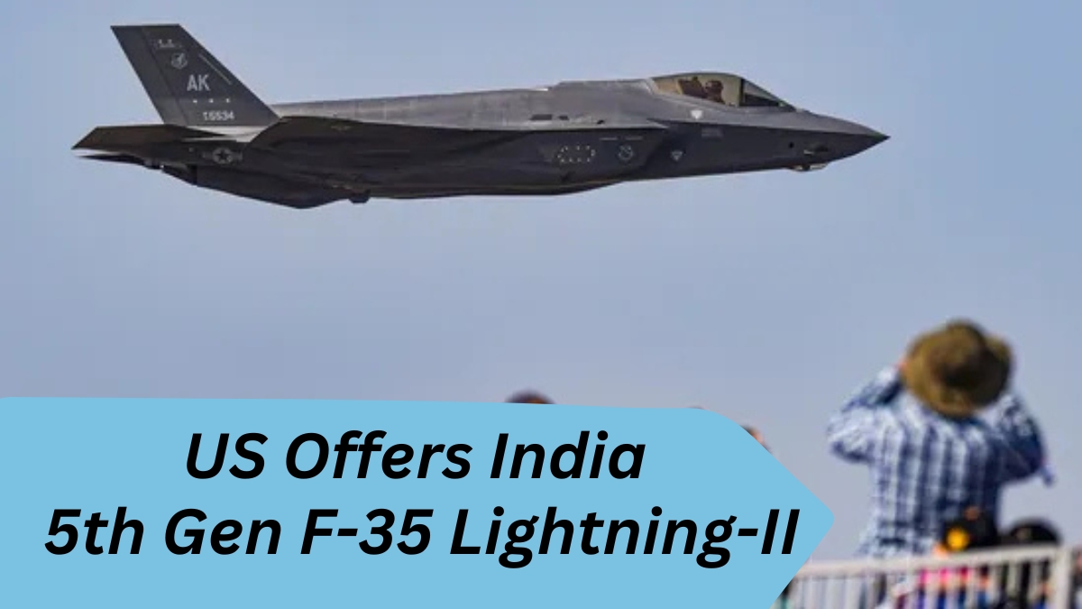 US Offers India 5th Gen F-35 Lightning-II