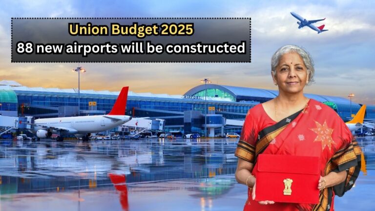 Union Budget 2025: 88 new airports will be constructed